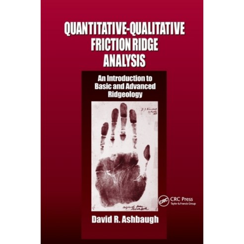 (영문도서) Quantitative-Qualitative Friction Ridge Analysis: An Introduction to Basic and Advanced Ridge... Paperback, CRC Press, English, 9780367778736