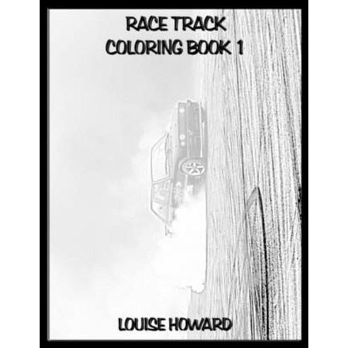 Race Track Coloring book 1 Paperback, Independently Published