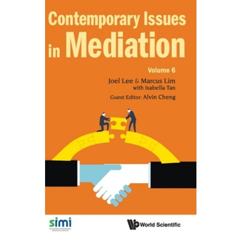 (영문도서) Contemporary Issues in Mediation: Volume 6 Hardcover, World Scientific Publishing..., English, 9789811241420