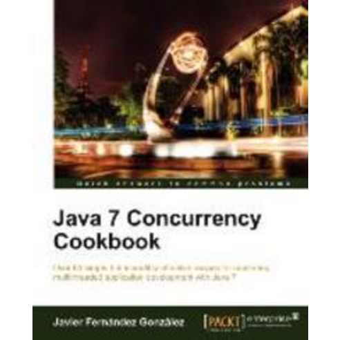 Java 7 Concurrency Cookbook, Packt Publishing