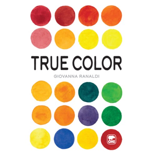 True Color: True Color Paperback, Orange Hippo!
