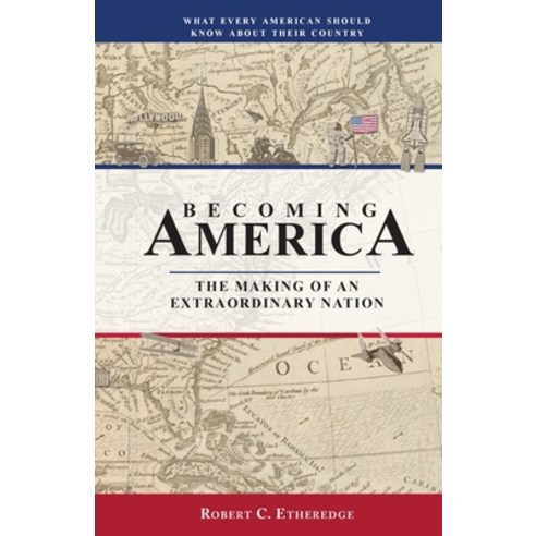Becoming America: The Making of an Extraordinary Nation Paperback, Miravista Interactive, English, 9781952433382