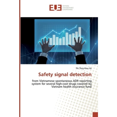 Safety signal detection Paperback, Editions Universitaires Europeennes