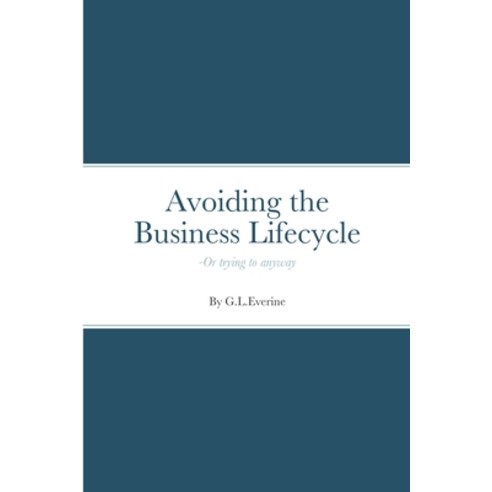 Avoiding the Business Lifecycle Paperback, Lulu.com