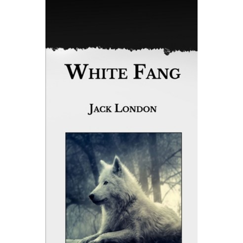 White Fang Paperback, Independently Published, English, 9798588906753