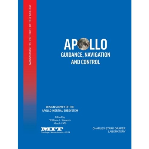 Apollo Guidance Navigation and Control: Design Survey of the Apollo Inertial Subsytem Hardcover, www.Militarybookshop.Co.UK, English, 9781839310508