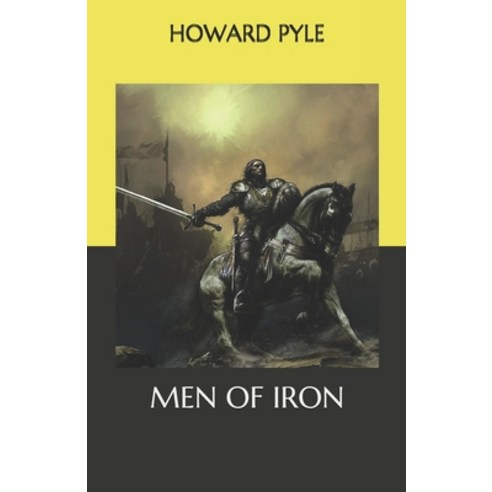 Men of Iron Paperback, Independently Published, English, 9798563156920