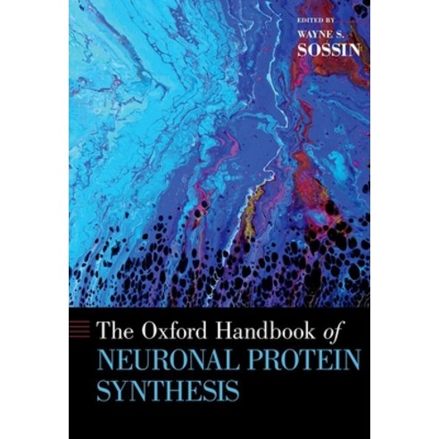 (영문도서) The Oxford Handbook of Neuronal Protein Synthesis Hardcover, Oxford University Press, USA, English, 9780190686307