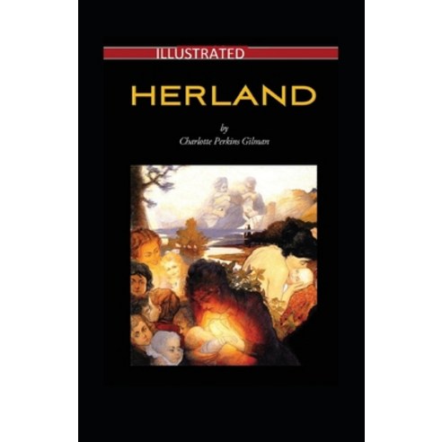 Herland Illustrated Paperback, Independently Published, English, 9798593039057
