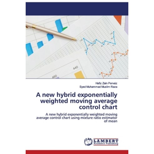A new hybrid exponentially weighted moving average control chart Paperback, LAP Lambert Academic Publishing