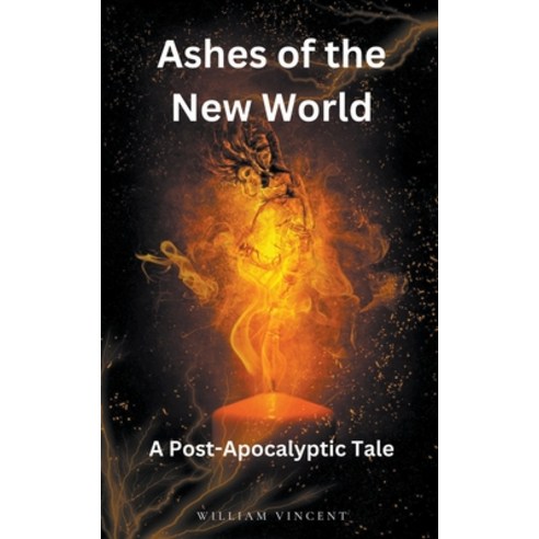 (영문도서) Ashes of the New World: A Post-Apocalyptic Tale Paperback, Rwg Publishing, English, 9798215532218