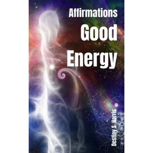 (영문도서) Affirmations: Good Energy Paperback, Independently Published, English, 9798883227362