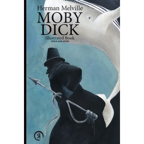 Moby Dick: Illustrated book - black and white Paperback, Independently Published
