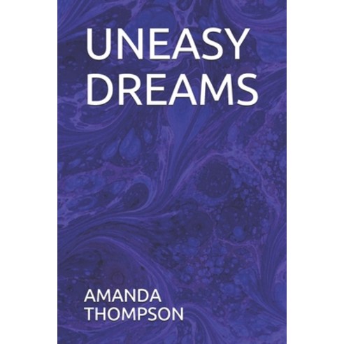 (영문도서) Uneasy Dreams Paperback, Independently Published, English, 9781695326651