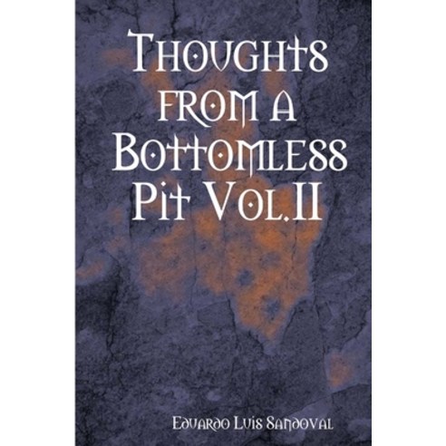 (영문도서) Thoughts from a Bottomless Pit Vol.II Paperback, Lulu.com, English, 9780359992430