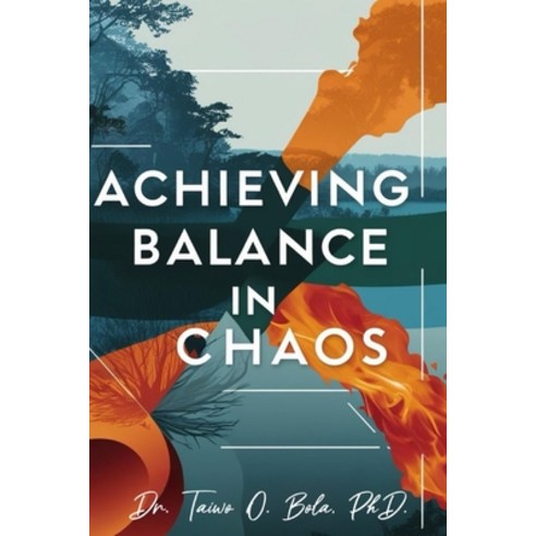 (영문도서) Achieving Balance In Chaos Paperback, Independently Published, English, 9798307661857
