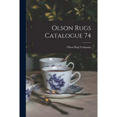 (영문도서) Olson Rugs Catalogue 74 Paperback, Hassell Street Press, English, 9781014954459