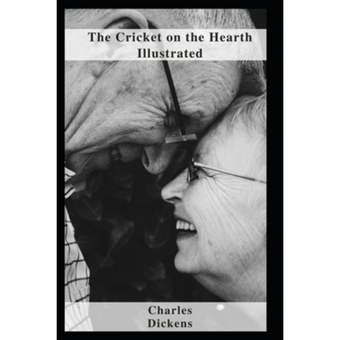 (영문도서) The Cricket on the Hearth Illustrated Paperback, Independently Published, English, 9798462858307