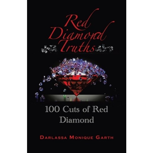 Red Diamond Truths: One Hundred Cuts of Red Diamond Paperback, Balboa Press