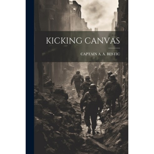 (영문도서) Kicking Canvas Paperback, Legare Street Press, English, 9781021217691