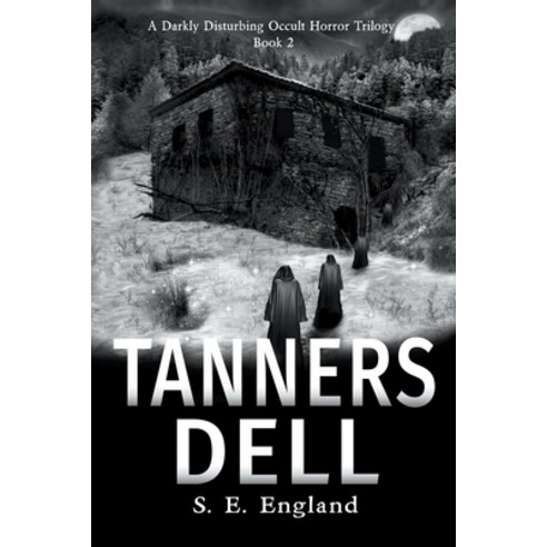 (영문도서) Tanners Dell: Darkly Disturbing Occult Horror Paperback, Createspace Independent Pub..., English, 9781533393081