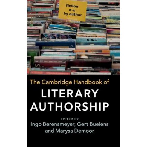 The Cambridge Handbook of Literary Authorship Hardcover, Cambridge University Press, English, 9781107168657