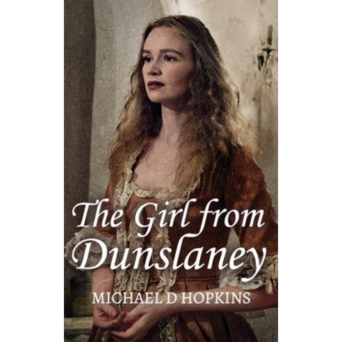 (영문도서) The Girl from Dunslaney Paperback, Michael Dennis Hopkins, English, 9781913898724