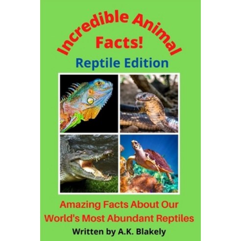 (영문도서) Incredible Animal Facts! Reptile Edition Paperback, DB Moose Publishing, LLC, English, 9781087981567