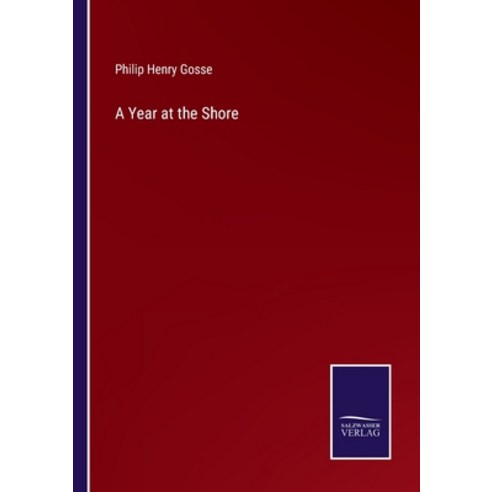 (영문도서) A Year at the Shore Paperback, Salzwasser-Verlag, English, 9783752586725