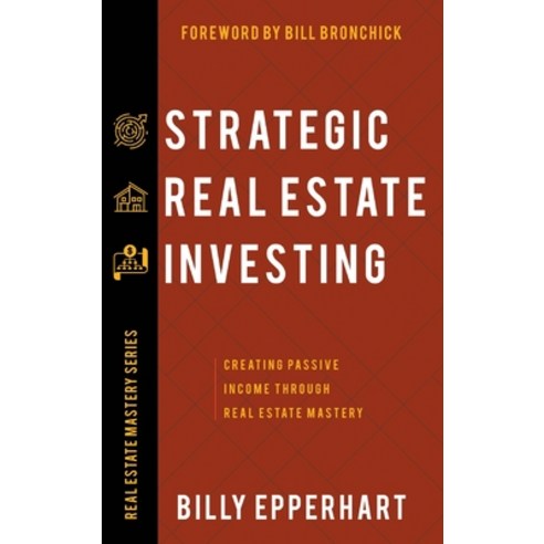 Strategic Real Estate Investing: Creating Passive Income Through Real Estate Mastery Hardcover, Harrison House, English, 9781680314823