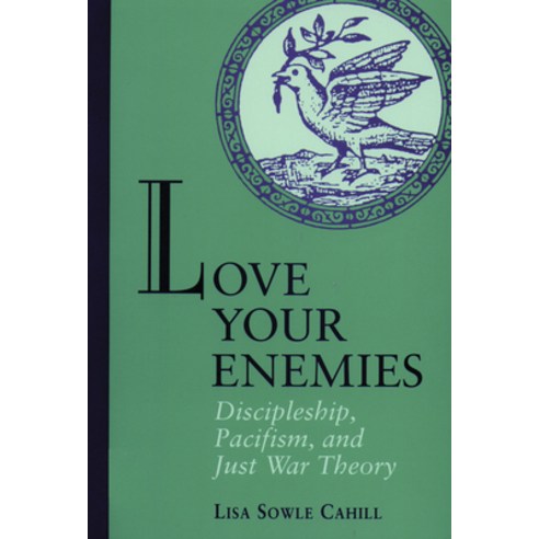 Love Your Enemies: Discipleship Pacifism and Just War Theory Paperback, Fortress Press, English, 9780800627003