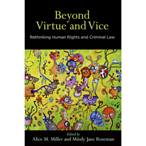 (영문도서) Beyond Virtue and Vice: Rethinking Human Rights and Criminal Law Hardcover, University of Pennsylvania ..., English, 9780812251081