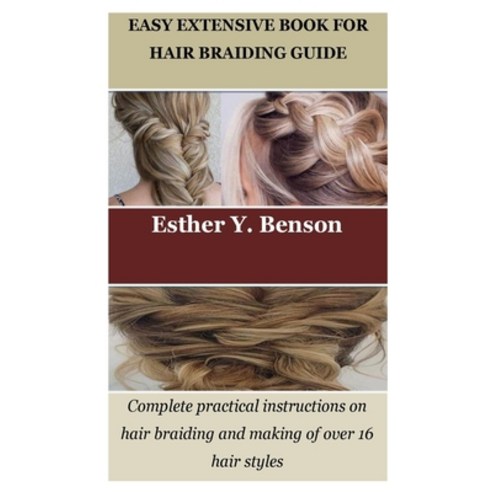 (영문도서) Easy Extensive Book for Hair Braiding Guide: Complete practical ...