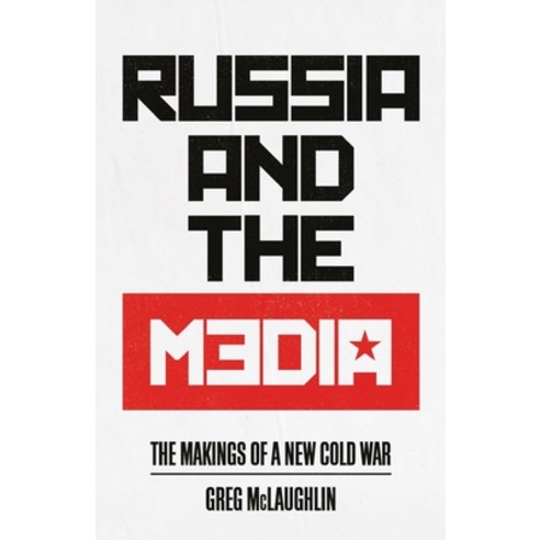 Russia and the Media: The Makings of a New Cold War Paperback, Pluto Press (UK)