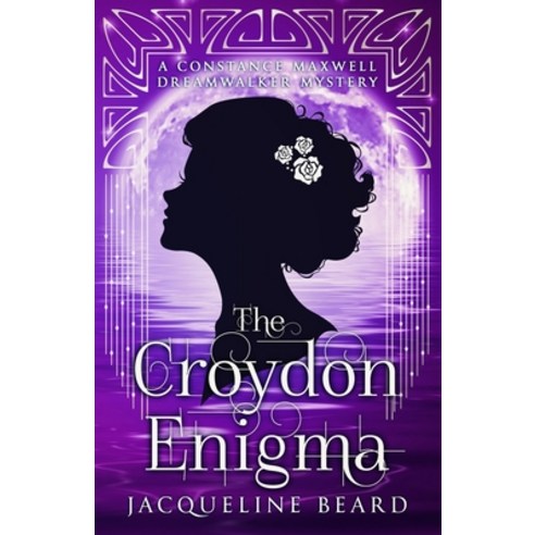 (영문도서) The Croydon Enigma: A Constance Maxwell Dreamwalker Mystery - Book 2 Paperback, Dornica Press, English, 9781838295547