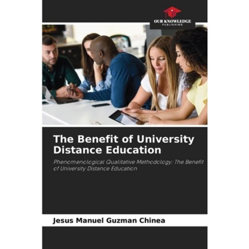 (영문도서) The Benefit of University Distance Education Paperback, Our Knowledge Publishing, English, 9786206206873