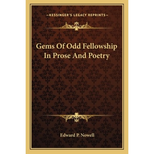 (영문도서) Gems Of Odd Fellowship In Prose And Poetry Paperback, Kessinger Publishing, English, 9781163094433