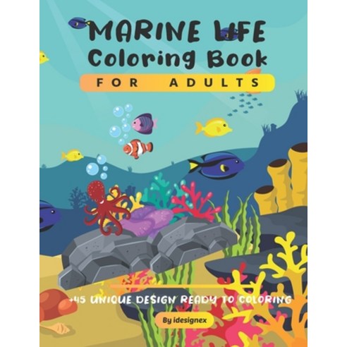 Marine Life Coloring Book For Kids: An Activity Book For Kids Features Amazing Ocean Animals To Colo... Paperback, Independently Published, English, 9798697890912