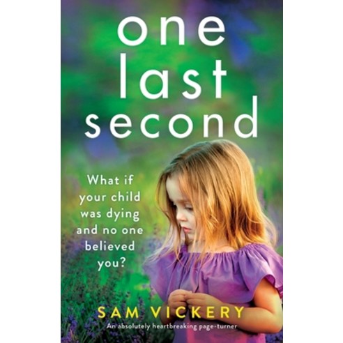 One Last Second: An absolutely heartbreaking page-turner Paperback, Bookouture