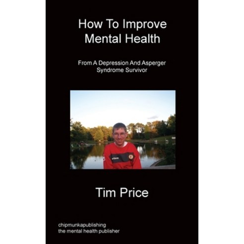 How To Improve Mental Health Paperback, Chipmunka Publishing