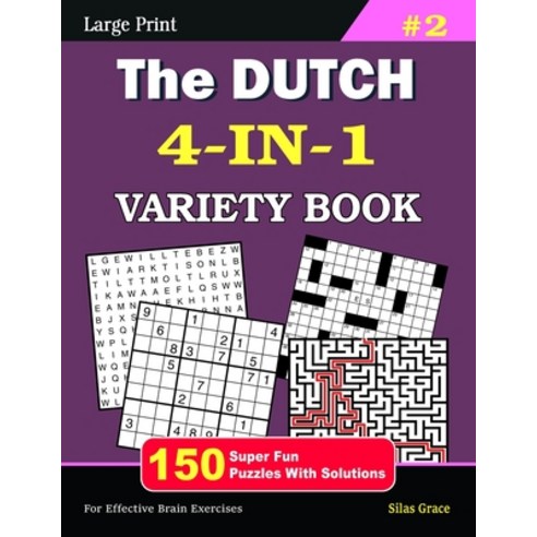(영문도서) The DUTCH 4-IN-1 VARIETY BOOK: #2: 150 Fun Puzzles with Solutions to keep you entertained Paperback, Independently Published, English, 9798856209012