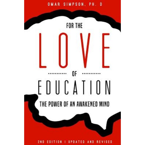 (영문도서) For the Love of Education 2nd Edition: The Power of an Awakened Mind Paperback, Createspace Independent Pub..., English, 9781977827654