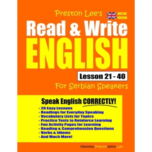 Preston Lee''s Read & Write English Lesson 21 - 40 For Serbian Speakers (British Version) Paperback, Independently Published