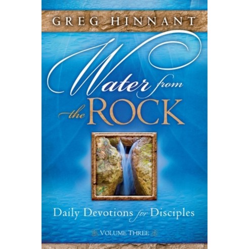 (영문도서) Water From the Rock: Daily Devotions for Disciples Volume Three Paperback, Gatekeeper Press, English, 9781662950001