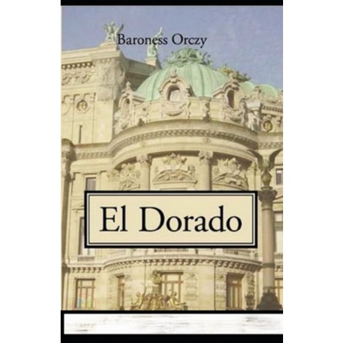 El Dorado Annotated Paperback, Independently Published, English, 9798688745870
