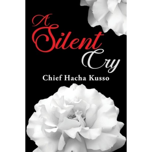 (영문도서) A Silent Cry Paperback, Citiofbooks, Inc., English, 9781959682929