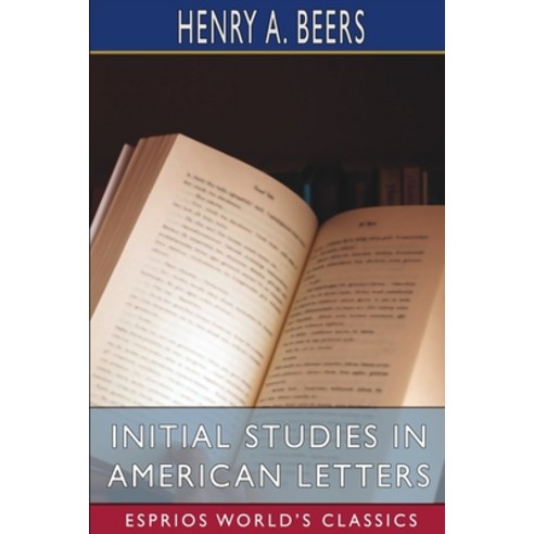 (영문도서) Initial Studies in American Letters (Esprios Classics) Paperback, Blurb, English, 9798210136947