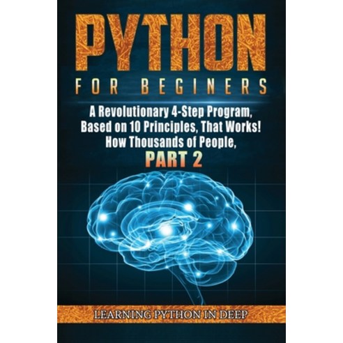 Python for Beginners: Ride the Wave of Artificial Intelligence and Machine Learning with This Crash ... Paperback, Bookly Ltd, English, 9781801380171