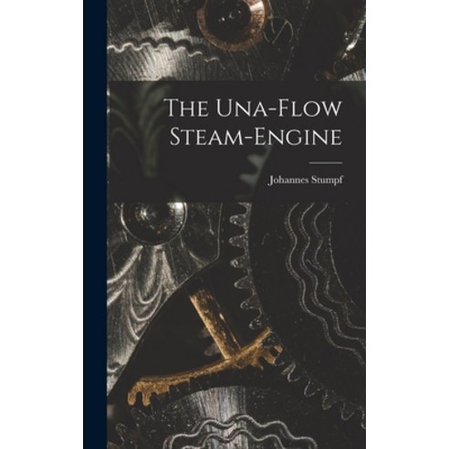 (영문도서) The Una-Flow Steam-Engine Hardcover, Legare Street Press, English, 9781015880696