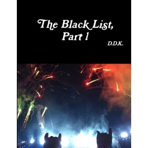 (영문도서) The Black List Part 1 Paperback, Lulu.com, English, 9780359966011